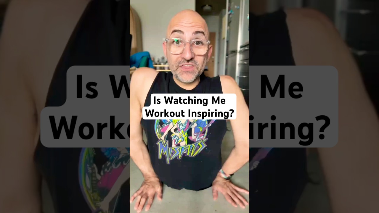 Is Watching Me Workout Inspiring? 