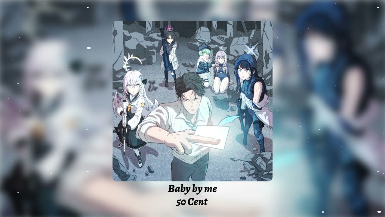 Baby by me – 50 cent (speed up+reverb)