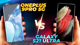 Oneplus 9 Pro VS Galaxy S21 Ultra