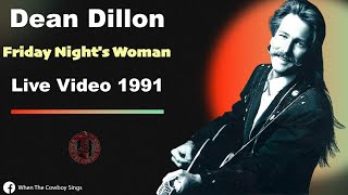 Dean Dillon - Friday Nights Woman 1991