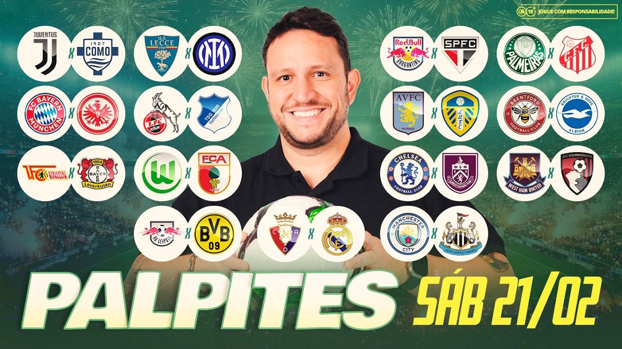 Palpites de futebol para hoje (sábado) 21/02/2026 - CAMPEONATS EUROPEUS + QUARTAS DO PAULISTÃO 2026