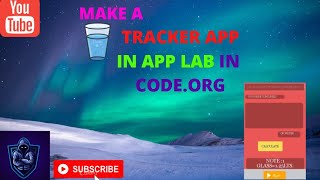 MAKE A WATER TRACKER APP IN APP LAB || CODE.ORG