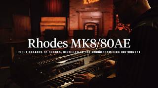 The Rhodes MK8/80AE | Eighty Years of Rhodes