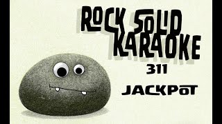 311 - Jackpot (karaoke)