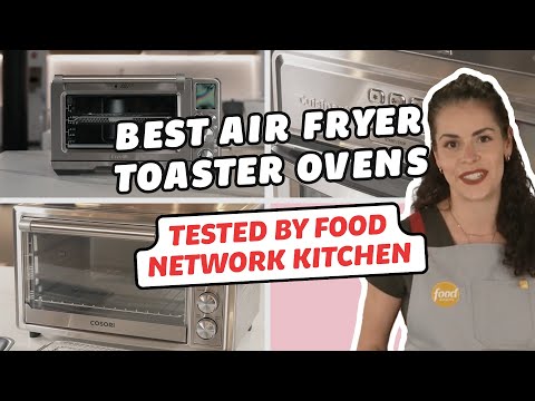 7 Best Air Fryer Toaster Ovens 2023 Reviewed, Shopping : Food Network