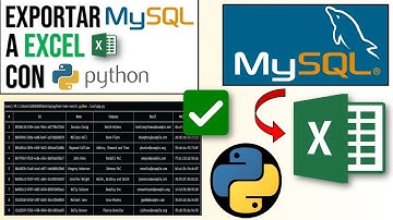 Exportar Datos de MySQL a Excel con Python | Crear Excel (.xlsx) desde una tabla de MySQL con Python