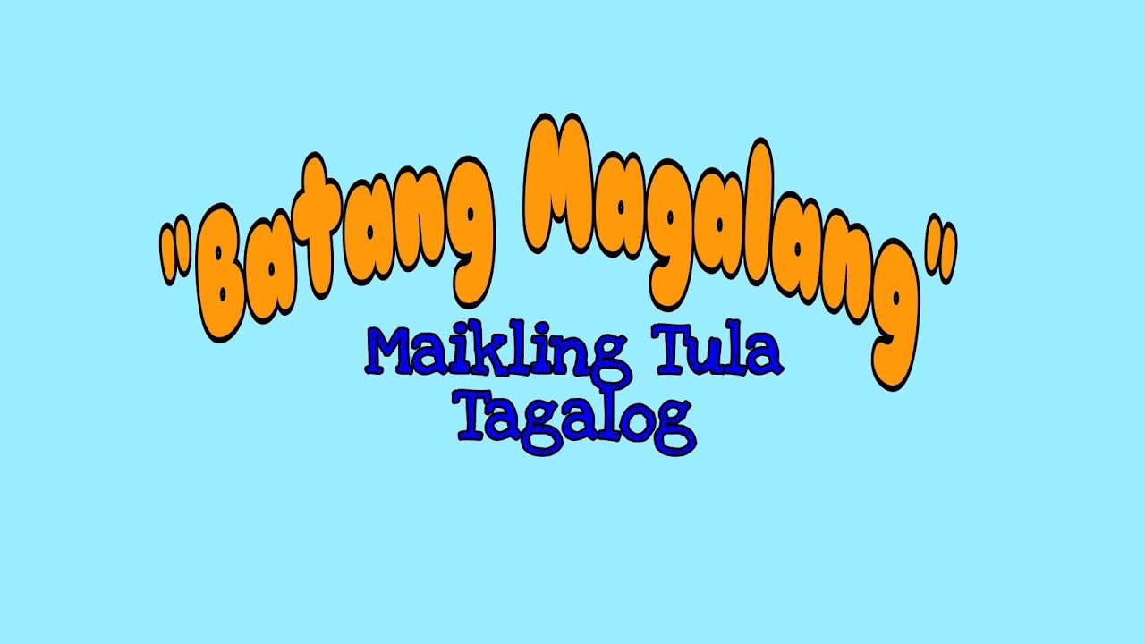 Maikling Tula Batang Magalang Youtube