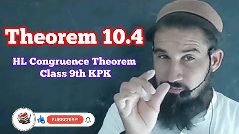 Theorem 10.4 class 9 kpk maths HL (Hypotenuse Leg) Congruence Theorem