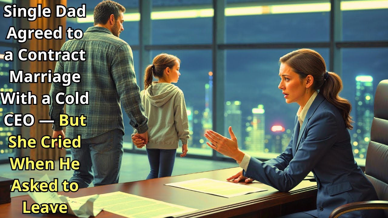 Single Dad Agreed to a Contract Marriage With a Cold CEO — But She Cried When He Asked to Leave
