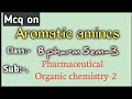 Mcq on Aromatic Amines || Organic chemistry-2 || B pharm Sem-3 ||