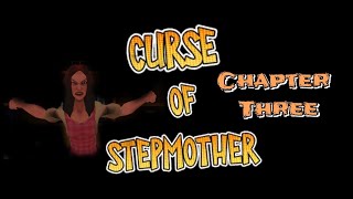 Curse of Stepmother - Evil Emily | Chapter Three | Gameplay |