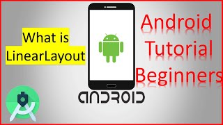INTRODUCTION TO LINEAR LAYOUT IN ANDROID STUDIO | ANDROID APP DEVELOPMENT 9