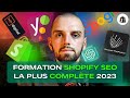 Formation shopify seo gratuite la plus complte qui existe  formation shopify de a  z