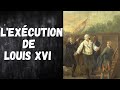 L' EXECUTION DE LOUIS XVI, LE 21 JANVIER 1793 - UN JOUR POUR L'HISTOIRE #1