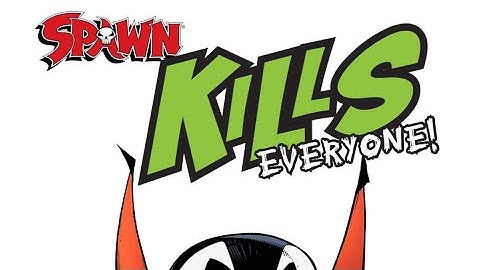 #502 Spawn Kills Everyone The Complete Collection 2019