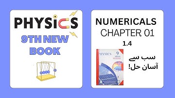 9th Class Physics New Book Chapter 1 | Numerical 1.4
