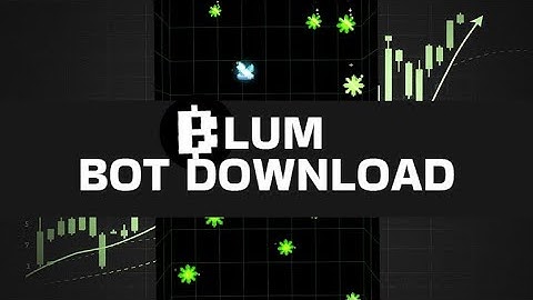 BLUM BOT DOWNLOAD | AUTO FARM | AUTO TAP