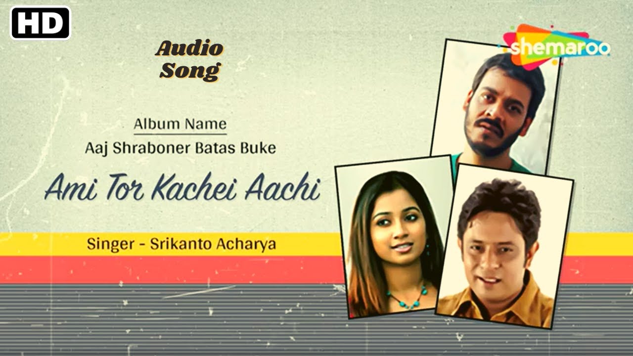 Ami Tor Kachei Aachi  Srikanto Acharya  Best Bengali Song 2023  Hit Song