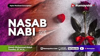 Kajian Muslimah : Nasab Nabi - Ustadz M Abduh Tuasikal
