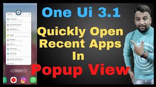How to Quickly Open Recent Apps in Popup View,One Ui 3.1 Hidden Features screenshot 2
