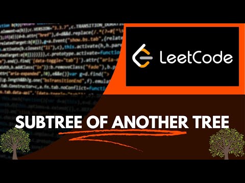 SUBTREE OF ANOTHER TREE (LEETCODE) SOLUTION {PROBLEM NO 572}