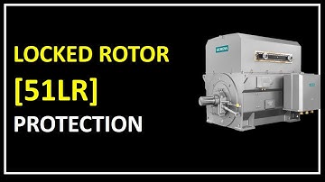 Locked Rotor Protection of induction motor