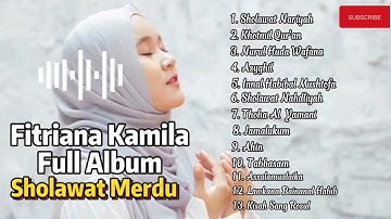 FITRIANA KAMILA FULL ALBUM - SHOLAWAT NABI MERDU
