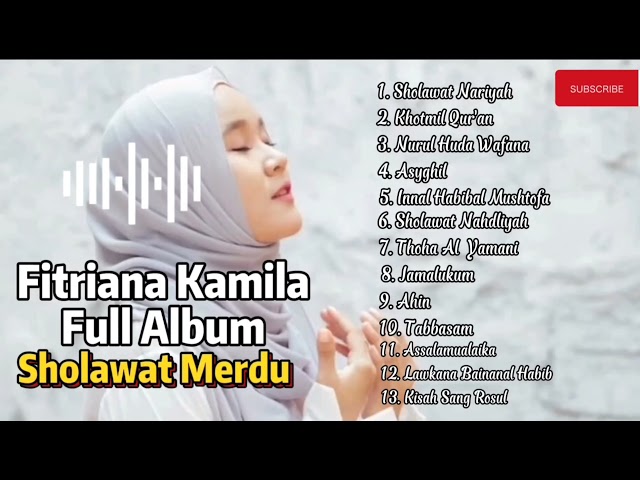 FITRIANA KAMILA FULL ALBUM - SHOLAWAT NABI MERDU class=