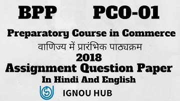 IGNOU BPP B.Com PCO-01 Assignment Question Paper 2018 In Hindi & English PCO 01