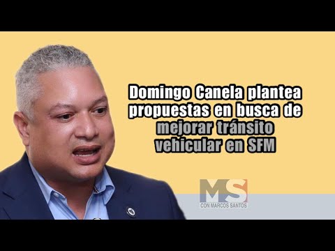 Domingo Canela plantea propuestas en busca de mejorar tránsito vehícular en SFM
