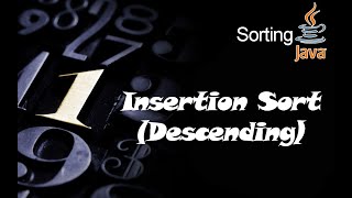 Insertion Sort Descending (Flowgarithm,Pseudocode,Animation Sorting,Java Code)