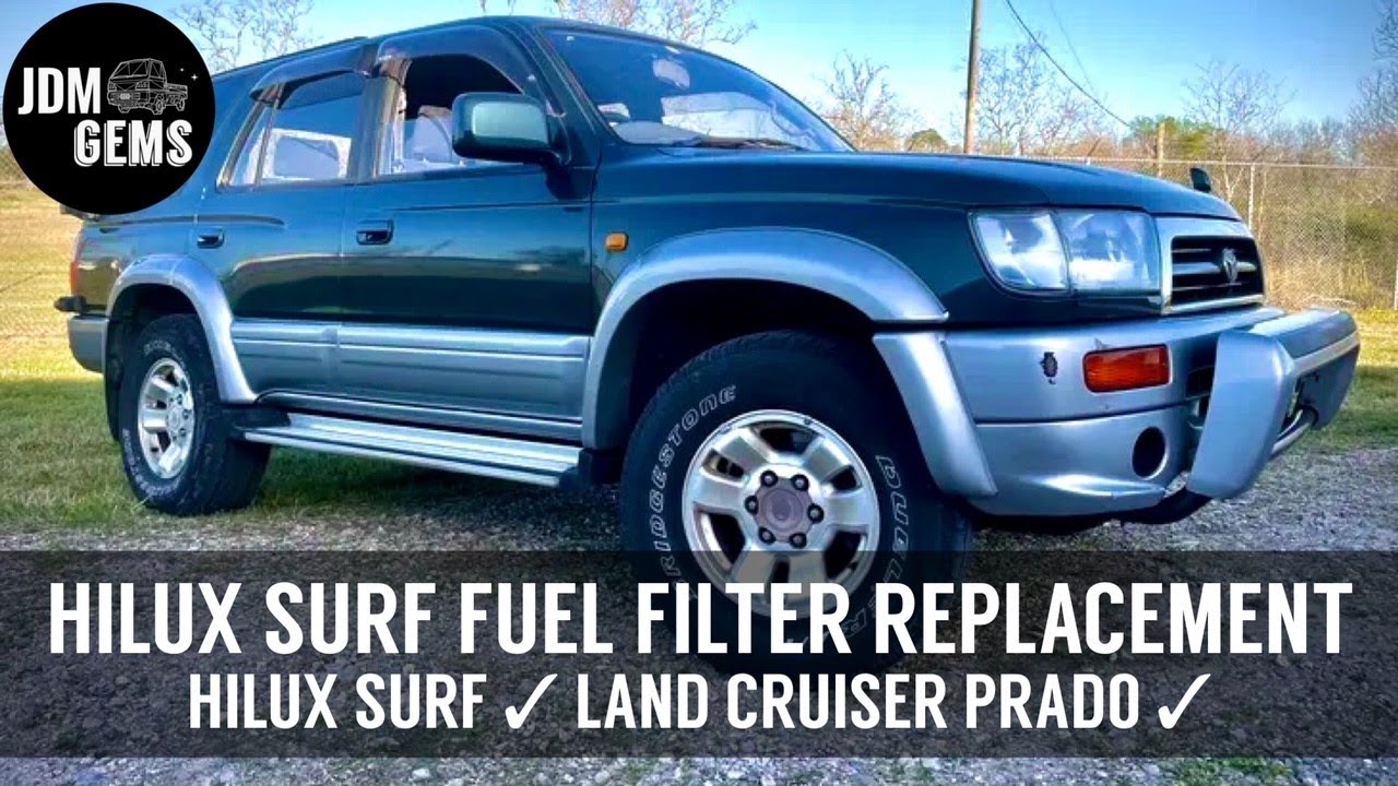 Hilux Surf / Land Cruiser Prado Fuel Filter Replacement