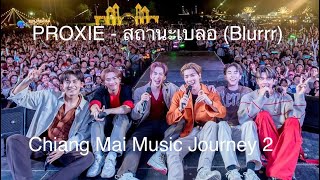 [4K] PROXIE - สถานะเบลอ (Victor focus) 25022024 @ Chiang Mai Music Journey 2