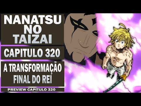 Nanatsu no Taizai Capitulo 320 / A TRANSFORMAÇÃO FINAL DO REI ( PREVIEW) / Anime Underground - Nanatsu no Taizai Capitulo 320 / A TRANSFORMAÇÃO FINAL DO REI ( PREVIEW) / Anime Underground