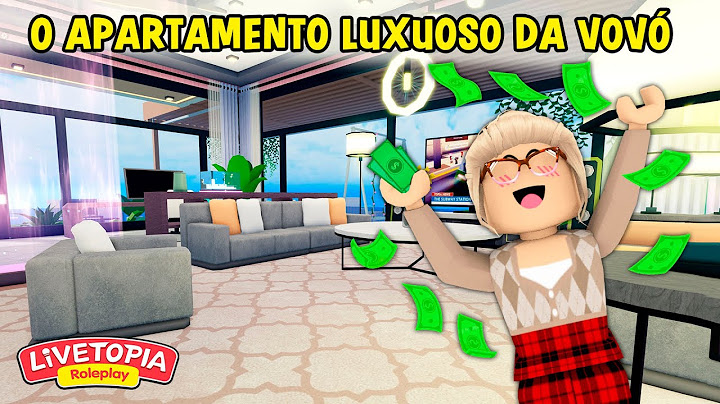 O APARTAMENTO LUXUOSO DA VOVÓ! Historinha Livetopia Rp - ROBLOX