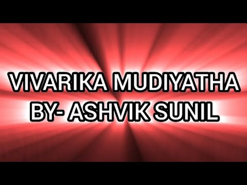 Vivarikka Mudiyatha Song By Ashvik Sunil 