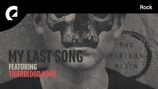 The Eastern Plain - My Last Song (Tigerblood Jewel Remix) (Royalty Free Rock)