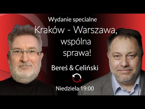 Kraków Warszawa wspólna sprawa! Witold Bereś i Marcin Celiński