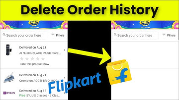 How To Delete Flipkart Order History - Remove Flipkart Order History   Android & Ios - 2022