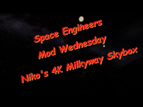 Space Engineers – Mod Wednesday – Niko’s 4k MilkyWay Skybox