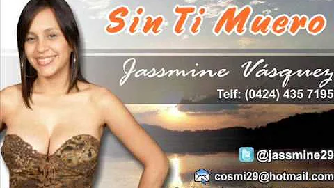 Jasmine Vasquez - Sin Ti Muero