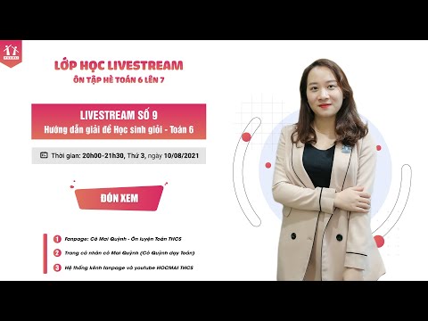 Video ????️LIVESTREAM BUỔI 9: ÔN TẬP HÈ TOÁN 6 LÊN 7 - HƯỚNG... - YouTube