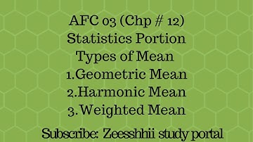 AFC 03 QM Chapter #12 || Geometric, Harmonic & Weighted Mean || Part 3 ||