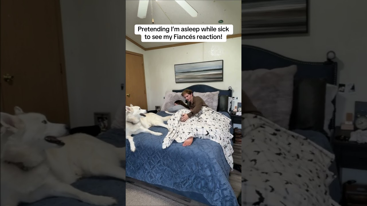 Pretending to be asleep while sick to see my Fiancés reaction!