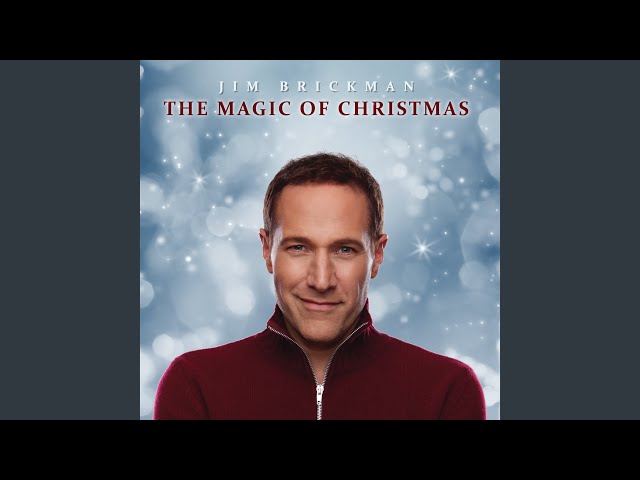 Jim Brickman - The Magic Of Christmas