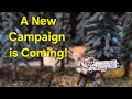 Coming Soon:  A new Campaign!