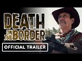 Death on the Border - Official Trailer (2023) Danny Trejo