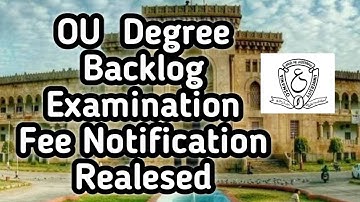 OU UG  Degree Backlog Examination  || Fee Notification Released || May/ June 2022