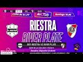 🔴RIESTRA vs RIVER PLATE  | RELATORES EN VIVO
