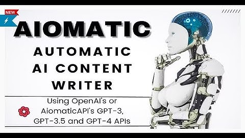 Aiomatic   Automatic AI Content Writer and Editor, GPT 3 and GPT 4, ChatGPT ChatBot and AI Toolkit